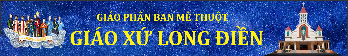 Giáo Xứ Long Điền - Giáo Phận Ban Mê Thuột